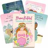 9780998449005-0998449008-Mama Natural Pregnancy Affirmation Cards For Women - 50 Beautiful New Mom Affirmation Cards To Inspire & Empower You Along Your Pregnancy Journey | Gifts For New Mom & Post Partum Gifts For Mom