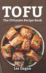 9781518698439-1518698433-Tofu: The Ultimate Recipe Book