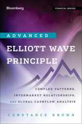 9781118291993-1118291999-Advanced Elliott Wave Analysis: Complex Patterns, Intermarket Relationships, and Global Cash Flow Analysis (Bloomberg Financial)