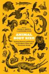 9780226012148-022601214X-Animal Body Size: Linking Pattern and Process across Space, Time, and Taxonomic Group