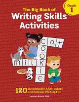 9781647398880-1647398886-The Big Book of Writing Skills Activities, Grade 1: 120 Activities for After-School and Summer Writing Fun (Reading Comprehension Activities)