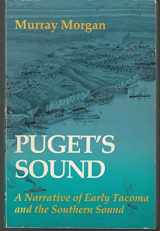 9780295958422-0295958421-Puget's Sound: A Narrative of Early Tacoma and the Southern Sound