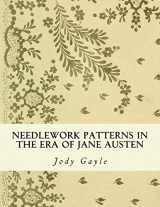 9780988400191-0988400197-Needlework Patterns in the Era of Jane Austen: Ackermann's Repository of Arts
