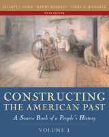 9780321216427-0321216423-Constructing the American Past, Volume I (5th Edition)