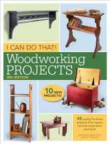 9781440348167-1440348162-I Can Do That! Woodworking Projects: 48 quality furniture projects that require minimal experience and tools