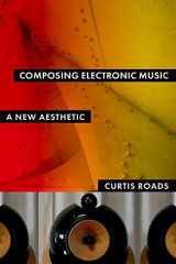 9780195373233-0195373235-Composing Electronic Music: A New Aesthetic
