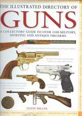 9780785828013-078582801X-The Illustrated Directory of Guns: A Collector's Guide to Over 1500 Military, Sporting and Antique Firearms