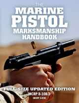 9781791355173-179135517X-The Marine Pistol Marksmanship Handbook: Full-Size Updated Edition: Master the Combat Pistol! MCRP 8-10B.3 (MCRP 3-01B) (Carlile Military Librar)