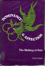 9780300032222-0300032226-Dominance and Affection: The Making of Pets