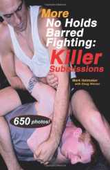 9781884654183-1884654185-More No Holds Barred Fighting: Killer Submissions (No Holds Barred Fighting series)