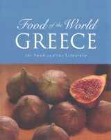 9781405413800-1405413808-Greece: The Food and the Lifestyle (Food of the World S.)