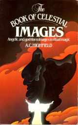 9780850303667-0850303664-Book of Celestial Images: Angelic and God-form Images in Ritual Magic