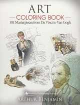 9781619495746-1619495740-Art Coloring Book: 101 Masterpieces from Da Vinci to Van Gogh