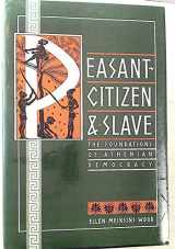 9780860911951-0860911950-Peasant-citizen and slave: The foundations of Athenian democracy
