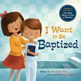 9781462116706-1462116701-I Want to Be Baptized