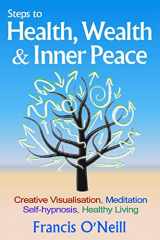 9780993462665-0993462669-Steps to Health, Wealth & Inner Peace (Making Sense of It)