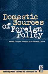 9781859730898-1859730892-Domestic Sources of Foreign Policy: West European Reactions to the Falklands Conflict West European Reactions to the Falklands Conflict (French Studies)