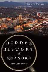 9781609499938-160949993X-Hidden History of Roanoke: Star City Stories