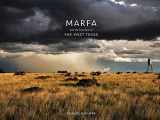 9781946160423-1946160423-Marfa and the Mystique of Far West Texas