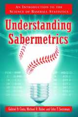 9780786433889-0786433884-Understanding Sabermetrics: An Introduction to the Science of Baseball Statistics