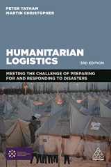 9780749481445-0749481447-Humanitarian Logistics: Meeting the Challenge of Preparing For and Responding To Disasters