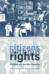 9780521597517-052159751X-Citizens without Rights: Aborigines and Australian Citizenship
