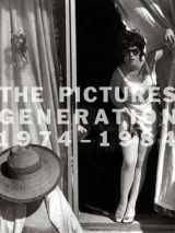 9780300148923-0300148925-The Pictures Generation, 1974-1984