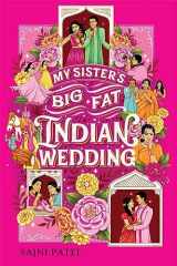 9781419754548-1419754548-My Sister's Big Fat Indian Wedding: A Novel