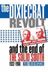 9780807825945-0807825948-The Dixiecrat Revolt and the End of the Solid South, 1932-1968