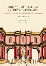9781107415249-1107415241-Roman Imperialism and Civic Patronage: Form, Meaning, and Ideology in Monumental Fountain Complexes
