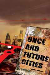 9780955526893-0955526892-Once and Future Cities (Paperback)