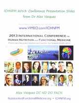 9781492960133-1492960136-ICHNFM 2013: Conference Presentation Slides from Dr Alex Vasquez: Accompanying videos are available online: www.VIMEO.com/ICHNFM