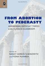 9780814293652-0814293654-From Abortion to Pederasty: Addressing Difficult Topics in the Classics Classroom