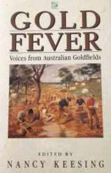 9780207160080-0207160082-Gold Fever: Voices from Australian Goldfields