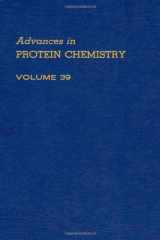 9780120342396-0120342391-ADVANCES IN PROTEIN CHEMISTRY VOL 39, Volume 39