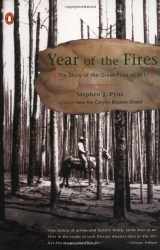 9780142001172-0142001171-Year of the Fires: The Story of the Great Fires of 1910
