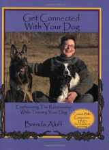 9781929242535-1929242530-Get Connected with Your Dog: Emphasizing the Relationship While Training Your Dog