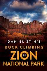 9781736585603-1736585606-Daniel Stih's Rock Climbing in Zion National Park
