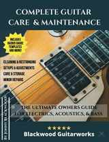 9781989514016-1989514014-Complete Guitar Care & Maintenance: The Ultimate Owners Guide