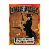 9781889546575-1889546577-Weird West Player's Guide (Deadlands: The Weird West)