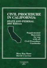 9780314177216-0314177213-Civil Procedure In California: State and Federal Supplemental Materials for use with all Civil Procedure Casebooks, 2007 ed. (American Casebook Series)