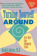 9780897930925-0897930924-Turning Yourself Around: Self-Help for Troubled Teens