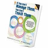 9780865305137-0865305137-If You Can't Manage Them, You Can't Teach Them