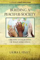 9781617354564-1617354562-Building a Peaceful Society: Creative Integration of Peace Education