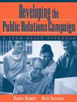 9780205359240-0205359248-Developing the Public Relations Campaign: A Team-Based Approach