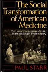 9780465079346-0465079342-The Social Transformation of American Medicine