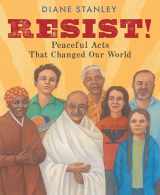 9780823444878-0823444872-Resist!: Peaceful Acts That Changed Our World