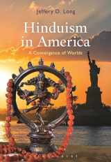 9781474248457-1474248454-Hinduism in America: A Convergence of Worlds