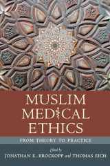 9781570037535-1570037531-Muslim Medical Ethics: From Theory to Practice (Studies in Comparative Religion)