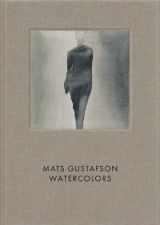 9780985995829-0985995823-Mats Gustafson: Watercolors